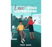 Love and Other Distractions: A Sweet Workplace Romance: 3