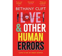 Love And Other Human Errors: set in the near future, the most original rom-com you'll read this year!