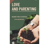 Love and Parenting: Keeping the Spark Alive in Marriage After Kids