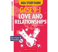 Love and Relationships: GCSE Revision Guide and Practice Book for AQA English Literature (GCSE Grades 9-1 Study Guides)