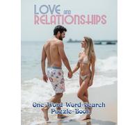 LOVE AND RELATIONSHIPS: ONE-WORD WORD-SEARCH PUZZLE BOOK