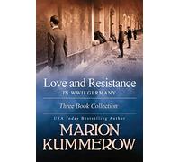 Love and Resistance in WWII Germany: Three Book Collection (Love and Resistance in WW2 Germany)