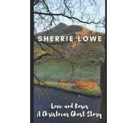 Love and Roses: A Christmas Ghost Story