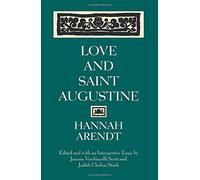 Love and Saint Augustine by Arendt, Hannah (1998) Paperback