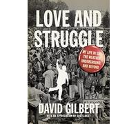 Love and Struggle: My Life in SDS, the Weather Underground, and Beyond