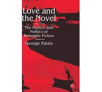 Love and the Novel: Contemporary Romantic Fiction and Society
