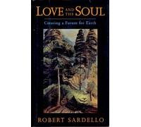 Love and the Soul: A Guide to Creating a New Future for Earth