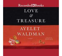 Love and Treasure: A Novel