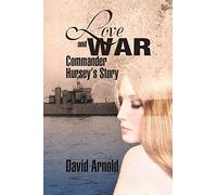 Love and War: Commander Hursey's Story