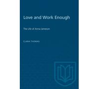 Love and Work Enough : The Life of Anna Jameson