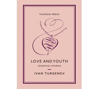 Love and Youth : Essential Stories