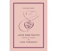Love and Youth: Essential Stories (Pushkin Collection)