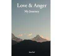 Love & Anger - My Journey