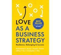 Love as a Business Strategy: Resilience, Belonging & Success