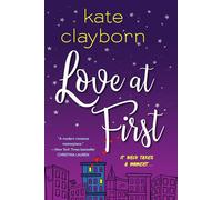 Love at First: An Uplifting and Unforgettable Story of Love and Second Chances (Calder Brand, The)