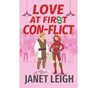 Love at First Con-Flict: An Enemies-to-Lovers Secret Identity Romance