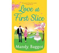 Love at First Slice: A gorgeous, romantic read from Mandy Baggot