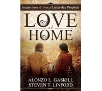 Love at Home: Insights from the Lives of Latter-Day Prophets