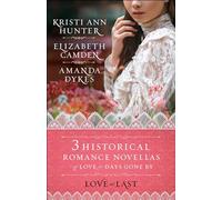 Love at Last: Three Historical Romance Novellas of Love in Days Gone By (Haven Manor)