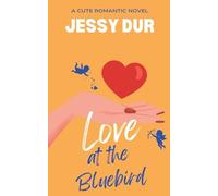 Love at the Bluebird: 1 (Romance)