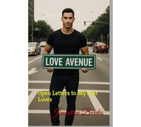 LOVE AVENUE: Open Letters to My Past Loves