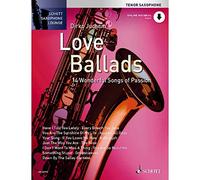 Love Ballads: 14 Wonderful Songs of Passion (Schott Saxophone Lounge)