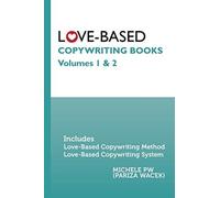 Love-Based Copywriting Books : Volumes 1 and 2