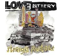 Love Battery - Straight Freak Ticket [VINYL]