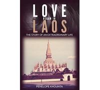 Love Began in Laos: The Story of an Extraordinary Life - Paperback / softback NE