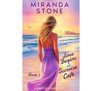 Love Begins at Sunrise Cafe: A Romantic Seaside Novel (Sunrise Cafe Series)