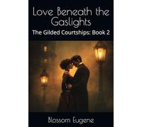 Love Beneath the Gaslights (The Gilded Courtships)