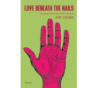 Love Beneath The Nails: Including the full stage text for Dry Season