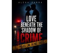 Love Beneath the Shadow of Crime