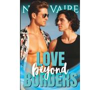 Love Beyond Borders: An MM Romance From Zoom Calls to Forever (Beyond All Limits)