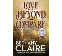 Love Beyond Compare: A Scottish Time-Travel romance: 5 (Book 5 in Morna's Legacy Series)