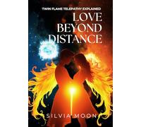 Love Beyond Distance: Twin Flame Telepathy Explained: 3 (Love & Distance)
