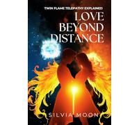 Love Beyond Distance: Twin Flame Telepathy Explained (Love & Distance)