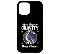 LOVE BEYOND GRAVITY TO THE MOON AND BACK SINCE FOREVER space Case for iPhone 12 Pro Max