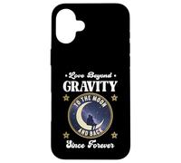 LOVE BEYOND GRAVITY TO THE MOON AND BACK SINCE FOREVER space Case for iPhone 16 Plus
