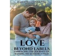 Love Beyond Labels: Embracing the Journey of Raising an Autistic Child
