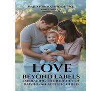 Love Beyond Labels: Embracing the Journey of Raising an Autistic Child