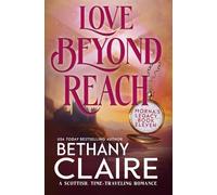 Love Beyond Reach: A Scottish Time-Travel Romance: Volume 8 (Morna's Legacy Series)