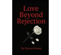 Love Beyond Rejection