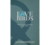 Love Birds: God’s Plan for a Marriage that Soars