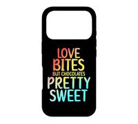 LOVE BITES BUT CHOCOLATES PRETTY SWEET Case for iPhone 17 Pro
