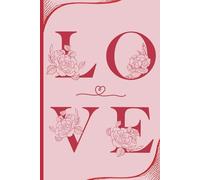 Love : Blush Aesthetic Lined Notebook: A Minimal Romantic Journal for Writing, Journaling & Everyday Notes. Thoughtful Gift for Love, Reflection & Self-Care