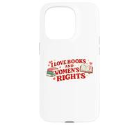 Love Books and Women’s Rights Feminist Book Lover Design Case for iPhone 15 Pro