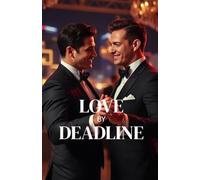 Love by Deadline: An Enemies-to-Lovers Workplace Romantic Comedy Set in New York’s High-Stakes Magazine Industry (MM Romance): 3 (Unscripted Hearts)
