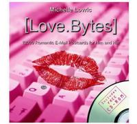 Love.Bytes: 10, 000 Romantic E-mail Postcards for Him and Her