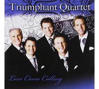 Love Came Calling by Triumphant Quartet (2011-08-09j